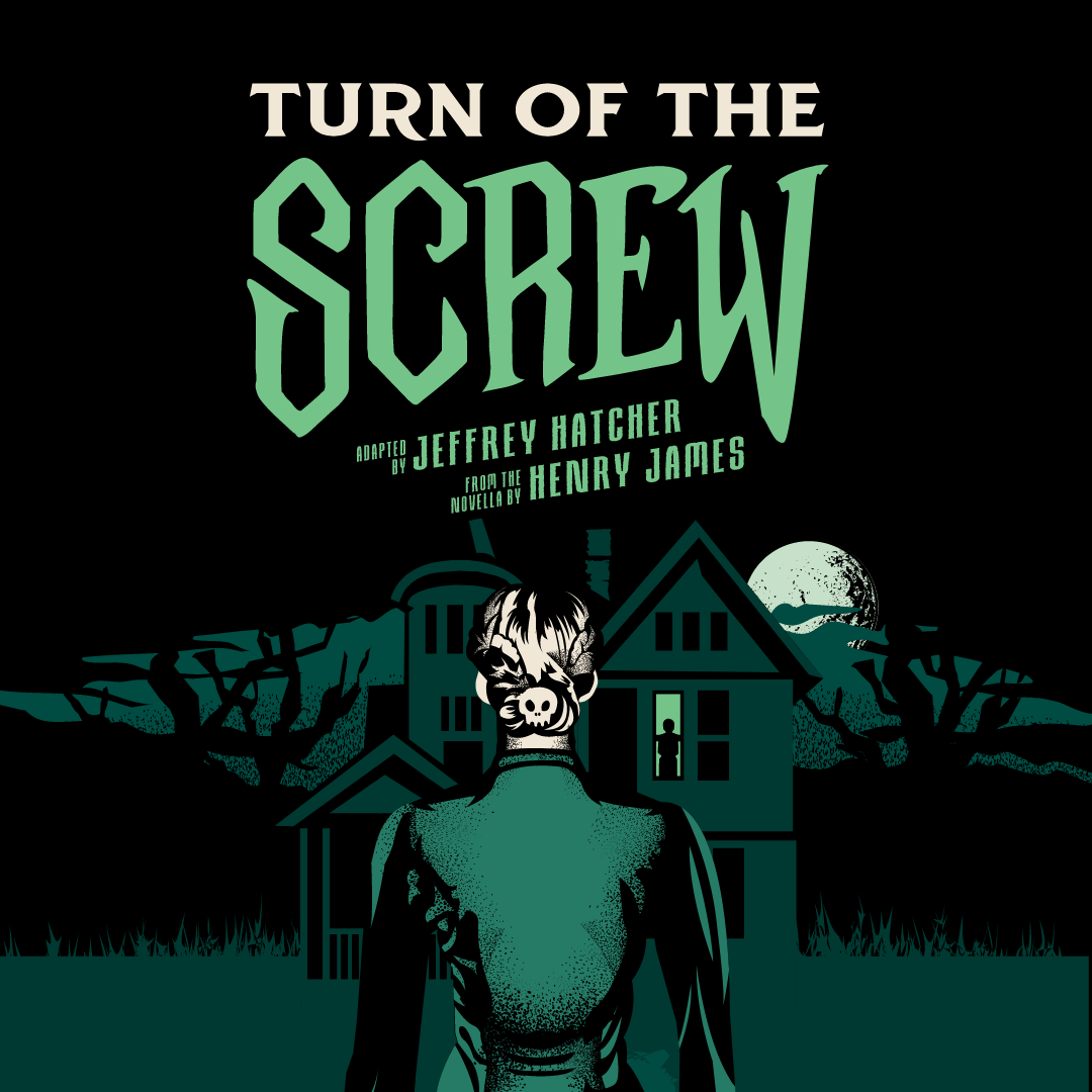 Turn of the Screw - Mar 13 - Apr 6, 2025