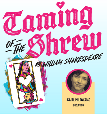 Taming of the Shrew Opens July 6