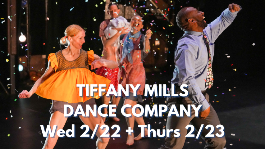 Tiffany Mills Dance Company 2/22/23 + 2/23/23